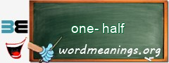 WordMeaning blackboard for one-half